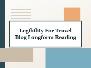 The Best Fonts for Longform Travel Blogs